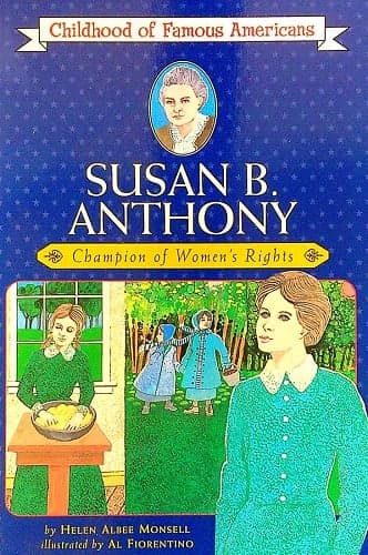 Cover of Susan B. Anthony: Champion of Women's Rights (Childhood of Famous Americans)