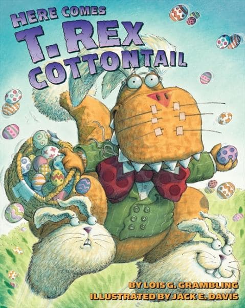 Cover of Here Comes T. Rex Cottontail