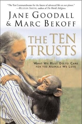 Cover of The Ten Trusts: What We Must Do to Care for the Animals We Love