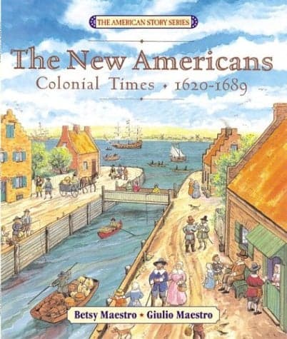 Cover of The New Americans: Colonial Times: 1620-1689 (American Story Series)