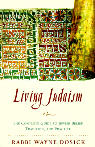 Cover of Living Judaism: The Complete Guide to Jewish Belief, Tradition, and Practice