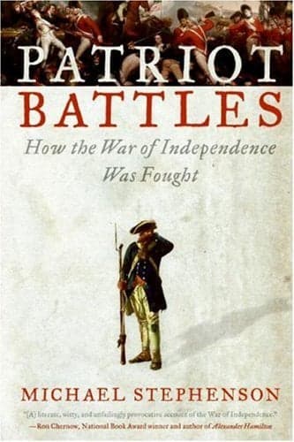Cover of Patriot Battles: How the War of Independence Was Fought
