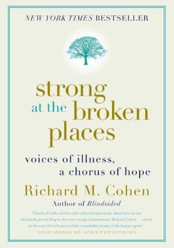 Cover of Strong at the Broken Places: Voices of Illness, a Chorus of Hope