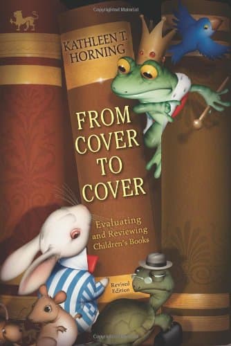 Cover of From Cover to Cover (revised edition): Evaluating and Reviewing Children's Books