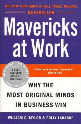 Cover of Mavericks at Work: Why the Most Original Minds in Business Work