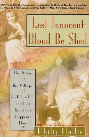 Cover of Lest Innocent Blood Be Shed: The Story of the Village of Le Chambon and How Goodness Happened There