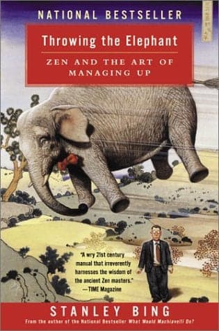 Cover of Throwing the Elephant: Zen and the Art of Managing Up