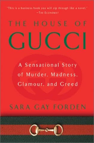 Cover of The House of Gucci: A Sensational Story of Murder, Madness, Glamour, and Greed