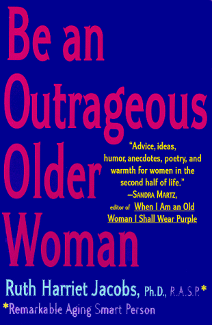 Cover of Be An Outrageous Older Woman