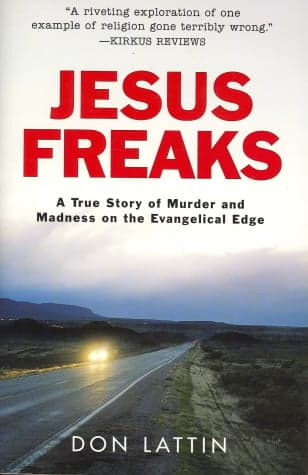 Cover of Jesus Freaks: A True Story of Murder and Madness on the Evangelical Edge