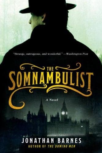 Cover of The Somnambulist: A Novel