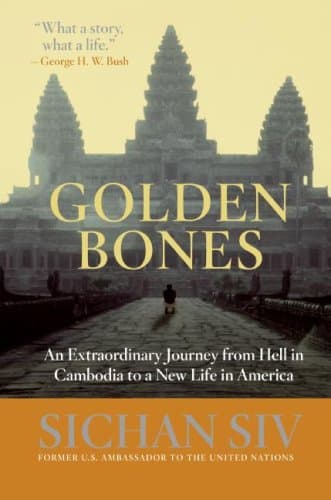 Cover of Golden Bones: An Extraordinary Journey from Hell in Cambodia to a New Life in America