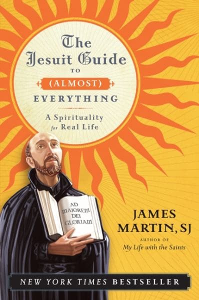 Cover of The Jesuit Guide to (Almost) Everything: A Spirituality for Real Life