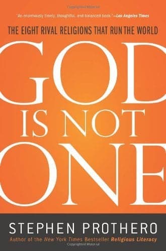 Cover of God Is Not One: The Eight Rival Religions That Run the World
