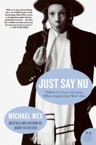 Cover of Just Say Nu: Yiddish for Every Occasion (When English Just Won't Do)