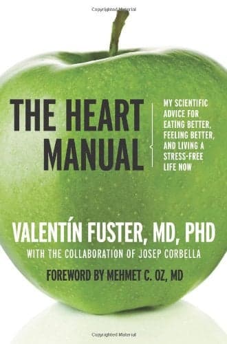 Cover of The Heart Manual: My Scientific Advice for Eating Better, Feeling Better, and Living a Stress-Free Life Now
