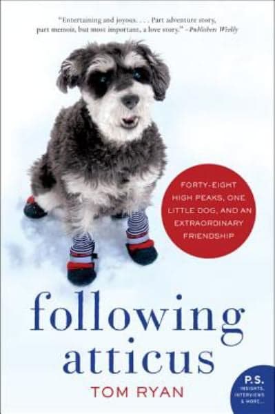 Cover of Following Atticus: : Forty-Eight High Peaks, One Little Dog, and an Extraordinary Friendship