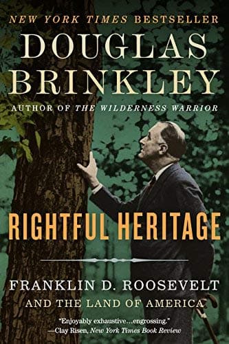 Cover of Rightful Heritage: Franklin D. Roosevelt and the Land of America