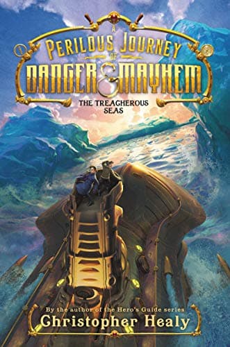 Cover of A Perilous Journey of Danger and Mayhem (The Treacherous Seas Bk. 2)