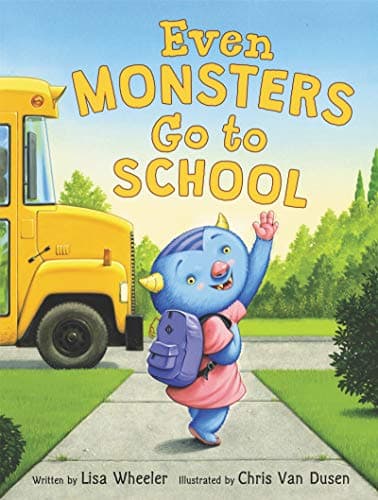 Cover of Even Monsters Go to School