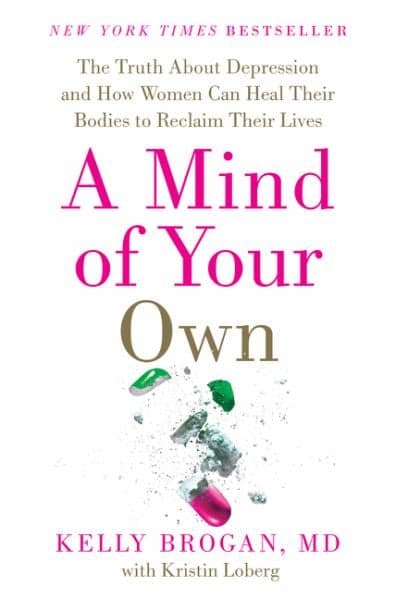 Cover of A Mind of Your Own: The Truth About Depression and How Women Can Heal Their Bodies to Reclaim Their Lives
