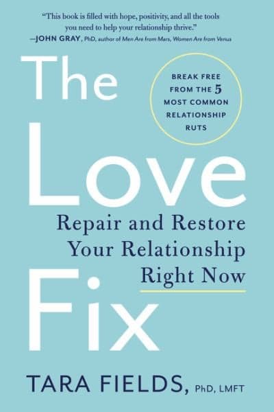 Cover of The Love Fix: Repair and Restore Your Relationship Right Now