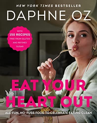 Cover of Eat Your Heart Out: All-Fun, No-Fuss Food to Celebrate Eating Clean