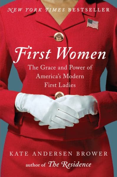 Cover of First Women: The Grace and Power of America's Modern First Ladies