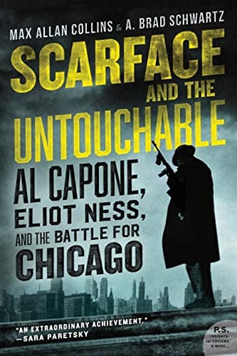 Cover of Scarface and the Untouchable: Al Capone, Eliot Ness, and the Battle for Chicago
