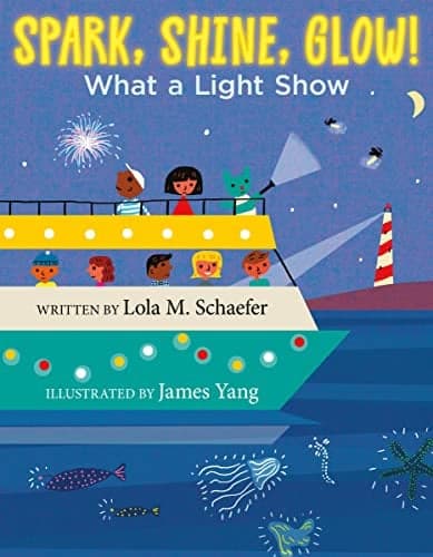 Cover of Spark, Shine, Glow! What a Light Show