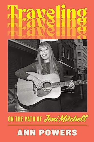 Cover of Traveling: On the Path of Joni Mitchell