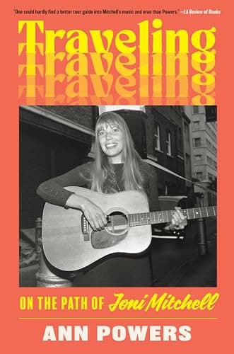 Cover of Traveling: On the Path of Joni Mitchell