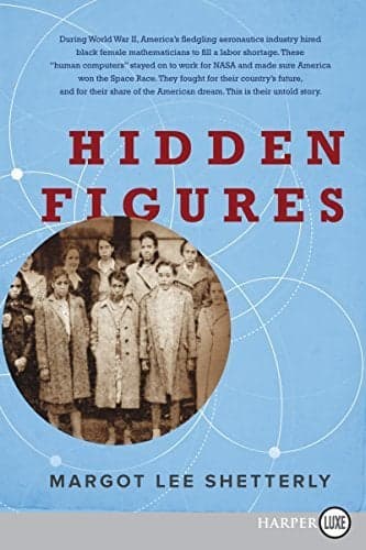 Cover of Hidden Figures: The American Dream and the Untold Story of the Black Women Mathematicians Who Helped Win the Space Race (Large Print)