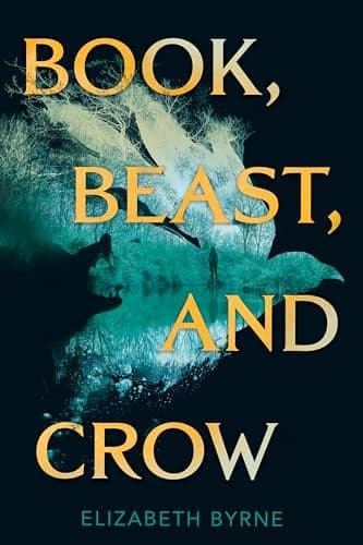 Cover of Book, Beast, and Crow