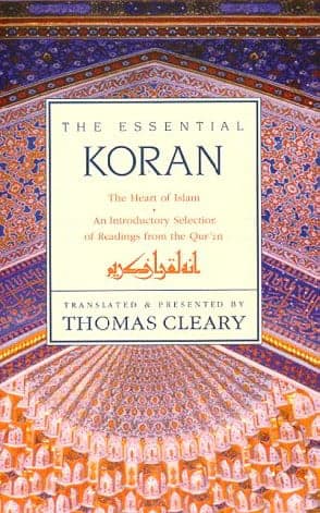Cover of The Essential Koran: The Heart of Islam: An Introductory Selection of Readings From the Qur'an
