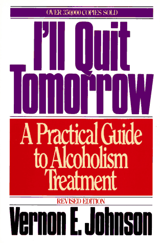 Cover of I'll Quit Tomorrow: A Practical Guide to Alcoholism Treatment (Revised Edition)