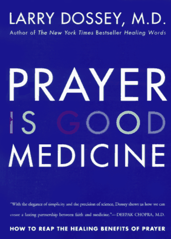 Cover of Prayer is Good Medicine: How to Reap the Healing Benefits of Prayer