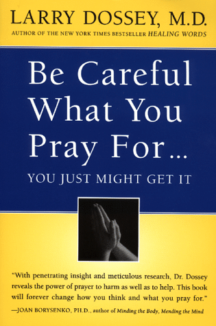 Cover of Be Careful What You Pray For. . . You Just Might Get It