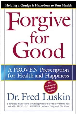 Cover of Forgive for Good: A Proven Prescription fro Health and Happiness