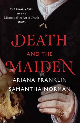 Cover of Death and the Maiden (Mistress of the Art of Death, Bk. 5)