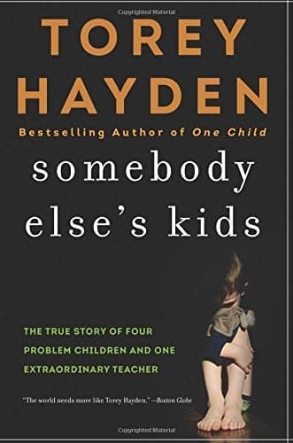 Cover of Somebody Else's Kids: The True Story of Four Problem Children and One Extraordinary Teacher