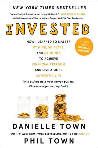 Cover of Invested: How I Learned to Master My Mind, My Fears, and My Money to Achieve Financial Freedom and Live a More Authentic Life