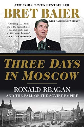 Cover of Three Days in Moscow: Ronald Reagan and the Fall of the Soviet Empire (Three Days Series)