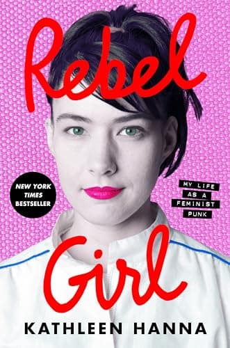 Cover of Rebel Girl: My Life as a Feminist Punk