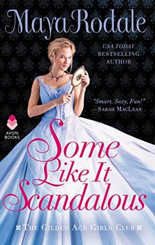 Cover of Some Like It Scandalous (The Gilded Age Girls Club)