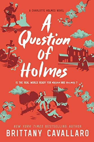 Cover of A Question of Holmes (Charlotte Holmes, Bk. 4)