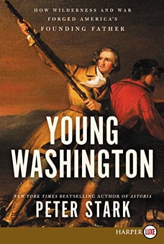 Cover of Young Washington: How Wilderness and War Forged America's Founding Father (Large Print)