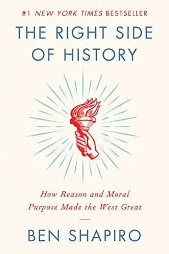 Cover of The Right Side of History: How Reason and Moral Purpose Made the West Great