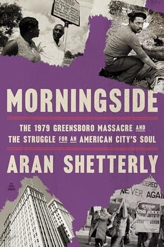 Cover of Morningside: The 1979 Greensboro Massacre and the Struggle for an American City's Soul