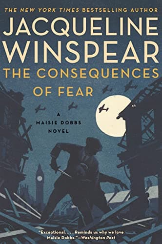 Cover of The Consequences of Fear (Maisie Dobbs, Bk. 16)